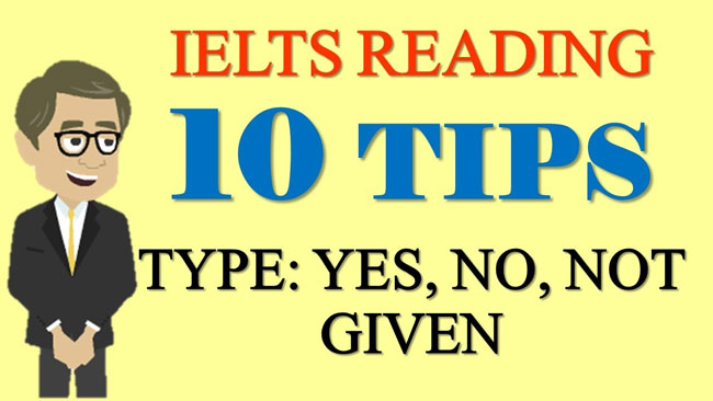 10 tips dạng bài Y/N/NG trong Ielts Reading